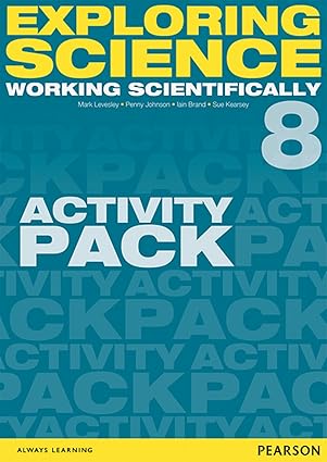 Exploring Science: Working Scientifically Activity Pack Year 8 (Exploring Science 4) - Orginal Pdf